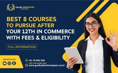 Best 8 Courses to Pursue After Your 12th In Commerce with Fee & Eligibility Info